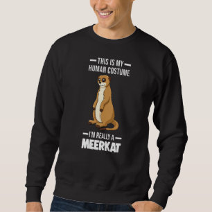 This Is My Human Meerkat Animal Sweatshirt