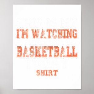 This Is My I'm Watching Granddaughter Play Basketb Poster