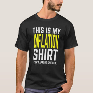 This Is My Inflation       Economy Quote T-Shirt
