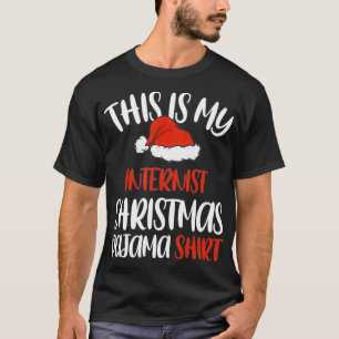 This is My Internist Christmas Pajama Santa hat T-Shirt
