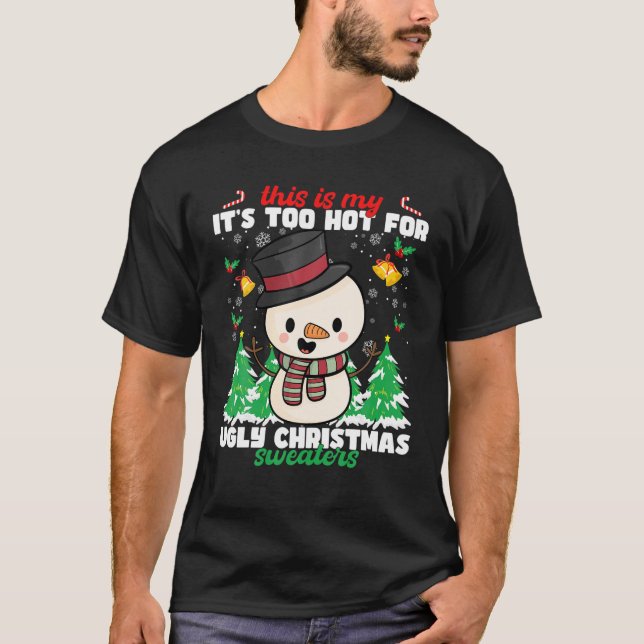 this is my it s too hot for ugly christmas sweater (Front)
