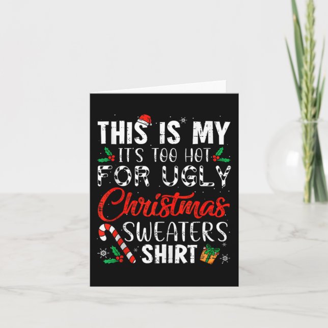 This Is My It's Too Hot For Ugly Christmas  Card (Front)