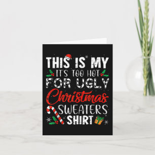 This Is My It's Too Hot For Ugly Christmas Card