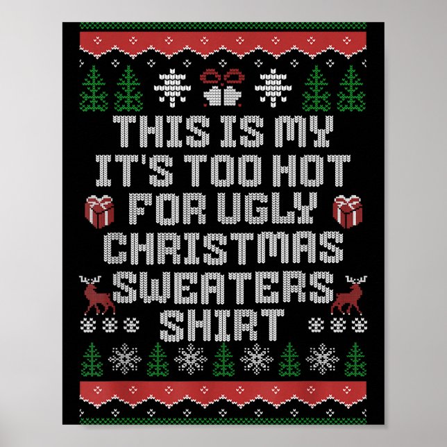 This Is My Its Too Hot For Ugly Christmas Funny Hu Poster (Front)