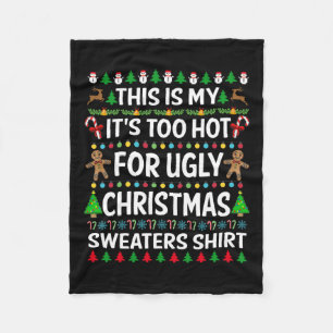 This Is My It's Too Hot For Ugly Christmas S 1  Fleece Blanket