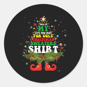 This Is My It's Too Hot For Ugly Christmas S Match Classic Round Sticker