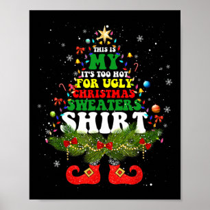 This Is My It's Too Hot For Ugly Christmas S Match Poster