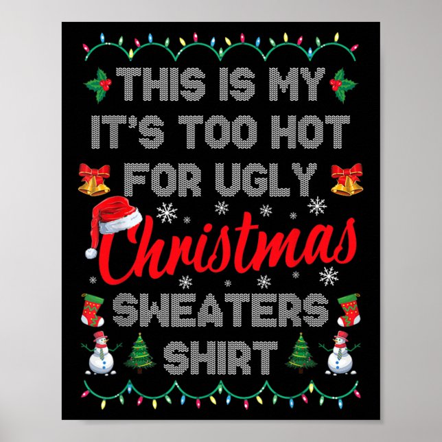 This Is My It's Too Hot For Ugly Christmas S  Poster (Front)