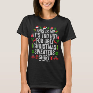 This Is My It's Too Hot For Ugly Christmas Sweater