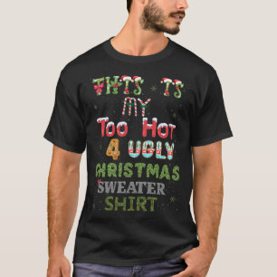 This Is My It's Too Hot For Ugly Christmas Sweater