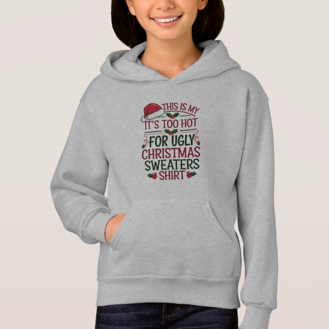 This Is My It's Too Hot For Ugly Christmas Sweater (Front)