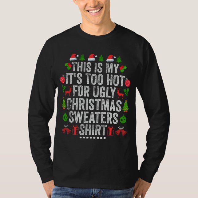 This Is My It's Too Hot For Ugly Christmas Sweater (Front)