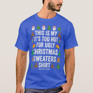 This Is My It's Too Hot For Ugly Christmas Sweater