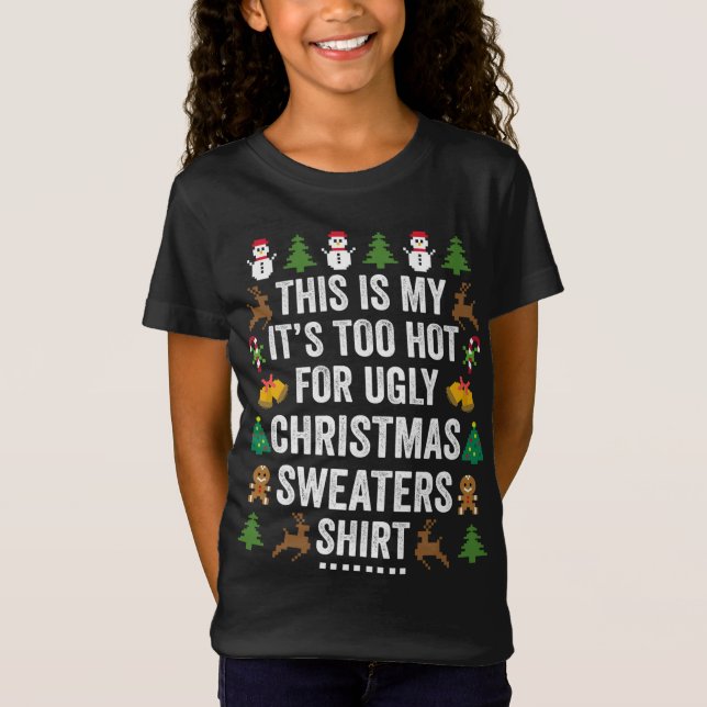 This Is My It's Too Hot For Ugly Christmas Sweater (Front)