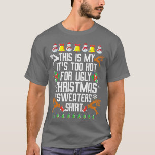 This Is My It's Too Hot For Ugly Christmas Sweater