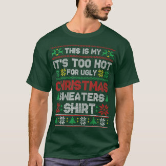 This Is My It's Too Hot For Ugly Christmas Sweater