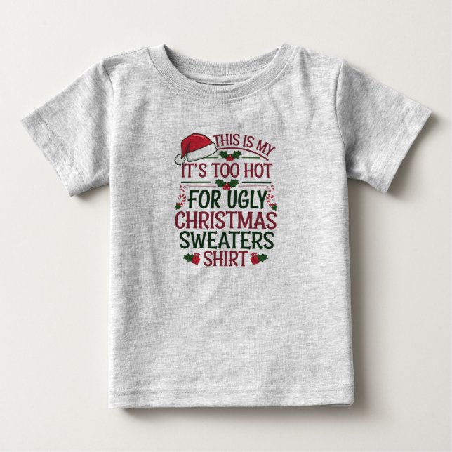 This Is My It's Too Hot For Ugly Christmas Sweater (Front)
