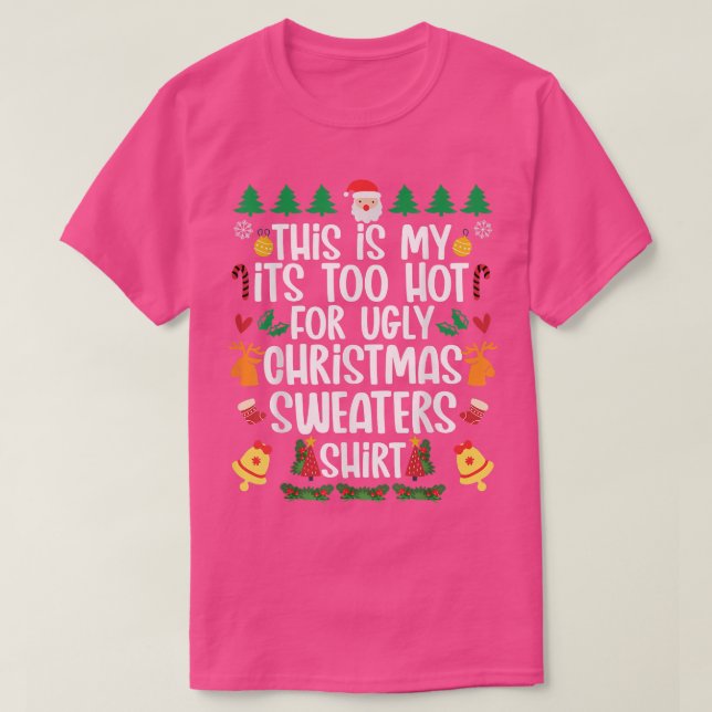 This Is My It's Too Hot For Ugly Christmas Sweater (Design Front)