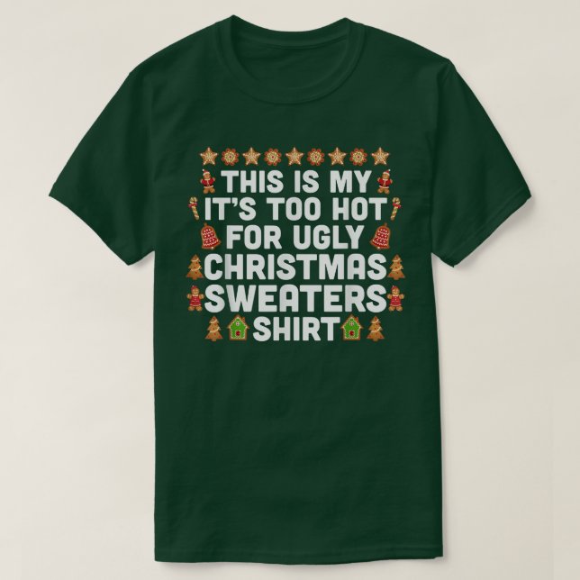 This Is My It's Too Hot For Ugly Christmas Sweater (Design Front)