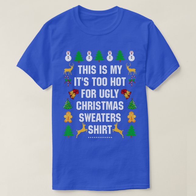 This Is My It's Too Hot For Ugly Christmas Sweater (Design Front)