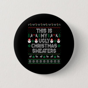 This Is My It's Too Hot For Ugly Christmas Sweater 6 Cm Round Badge