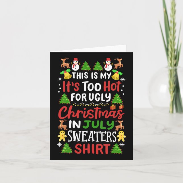 This Is My It's Too Hot For Ugly Christmas Sweater Card (Front)