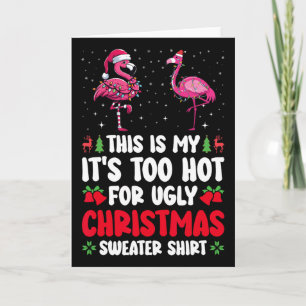 This Is My It's Too Hot For Ugly Christmas Sweater Card