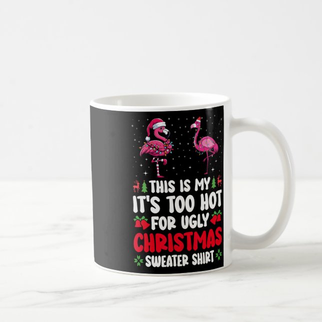 This Is My It's Too Hot For Ugly Christmas Sweater Coffee Mug (Right)