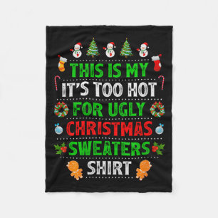 This Is My It's Too Hot For Ugly Christmas Sweater Fleece Blanket