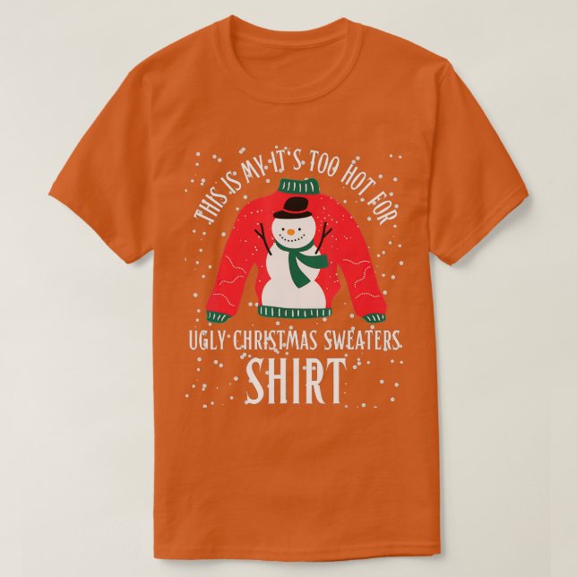 This Is My Its Too Hot For Ugly Christmas Sweaters (Design Front)