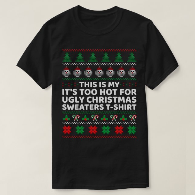 This Is My Its Too Hot For Ugly Christmas Sweaters (Design Front)
