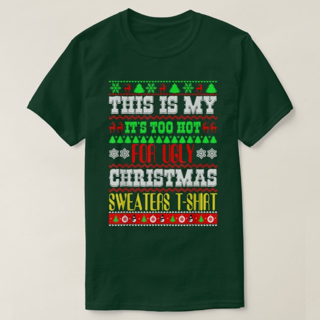 This Is My Its Too Hot For Ugly Christmas Sweaters (Design Front)