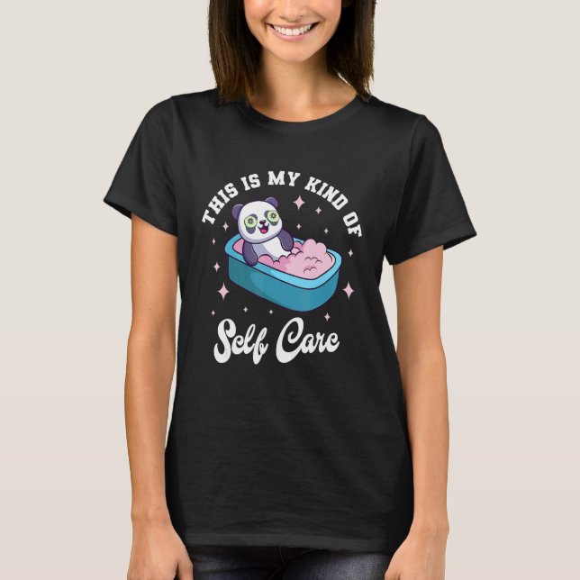 This is My Kind Of Self Care Cute Panda Relaxing T-Shirt (Front)