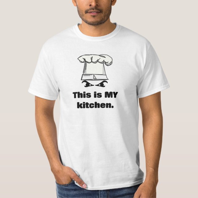 This is My Kitchen - Funny Tee for Chefs (Front)