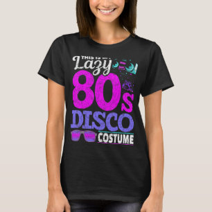 This Is My Lazy 80s Disco Costume Party Music Eig T-Shirt