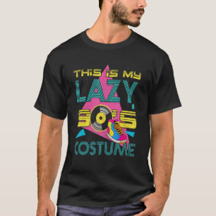 This Is My Lazy 90s Costume Vinyl Music Theme Part T-Shirt