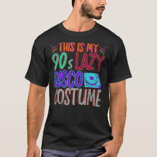 This Is My Lazy 90s Disco Costume Vinyl 1990s Nine T-Shirt