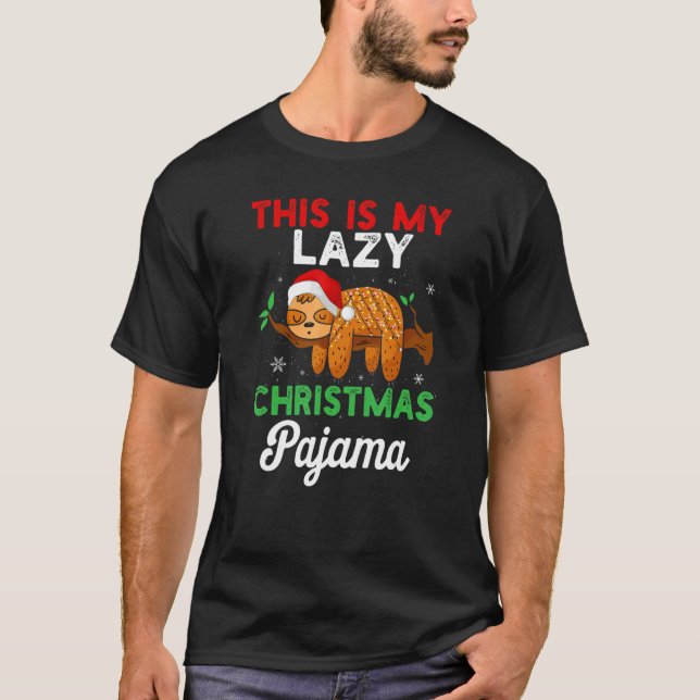 This Is My Lazy Christmas Pajama Sleeping Sloth Xm T-Shirt (Front)