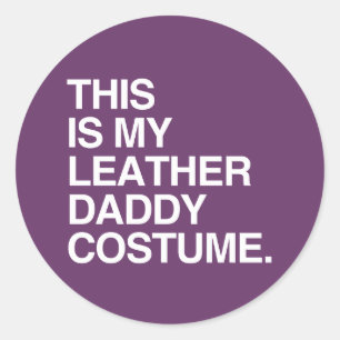 THIS IS MY LEATHER DADDY COSTUME CLASSIC ROUND STICKER