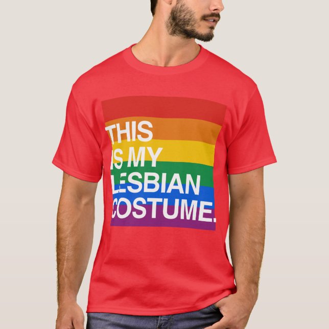 THIS IS MY LESBIAN COSTUME T-Shirt (Front)