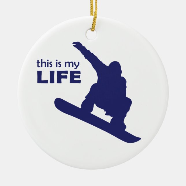 This Is My Life (Snowboarding) Ceramic Tree Decoration (Front)
