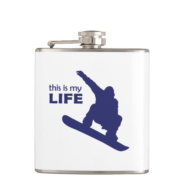 This Is My Life (Snowboarding) Hip Flask (Front)