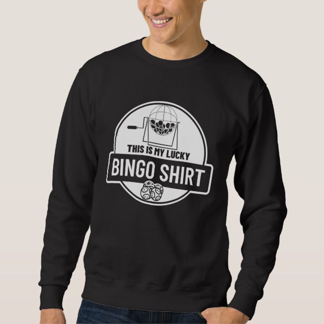 This Is My Lucky Bingo   Bingo  3 Sweatshirt (Front)