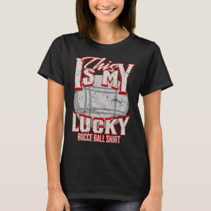 This Is My Lucky Bocce Ball   Bocce Ball T-Shirt