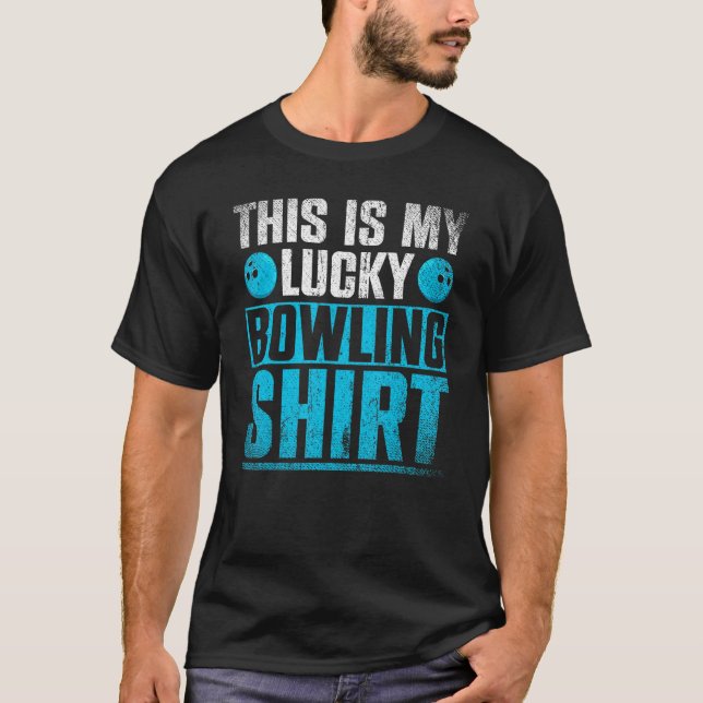 This Is My Lucky Bowling  Bowling Ball Bowler Bowl T-Shirt (Front)