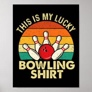 This Is My Lucky Bowling Shirt - Bowler Bowling  Poster