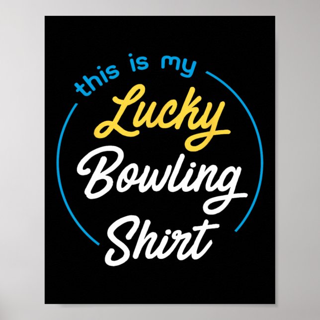 This Is My Lucky Bowling Shirt Bowling Funny Bowle Poster (Front)