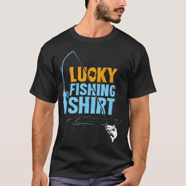 This is My Lucky Fishing Shirt (Front)