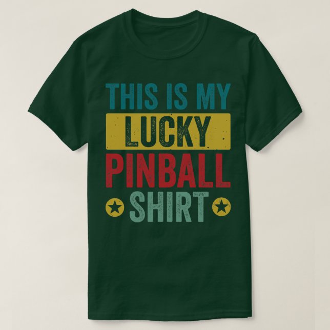 This is My Lucky Pinball  Funny Pinball Machine Ga T-Shirt (Design Front)