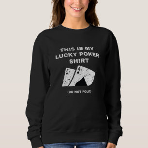 This Is My Lucky Poker Shirt Do Not Wash Gambling